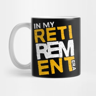 In My Retirement Era,My Grandmother Is Retired Mug